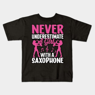 Never underestimate a GIRL with a saXOPHONE Kids T-Shirt